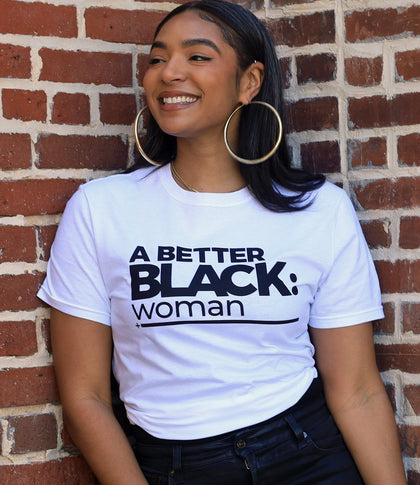 A BETTER BLACK WOMAN | Women's White T-Shirt