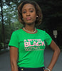 A BETTER BLACK MAN | WOMEN'S GREEN T-SHIRT